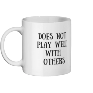 Does Not Play Well With Others Mug Left-side